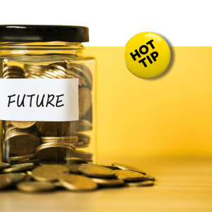 Glass jar labeled FUTURE filled with coins next to a yellow HOT TIP badge, symbolizing financial planning and future savings advice