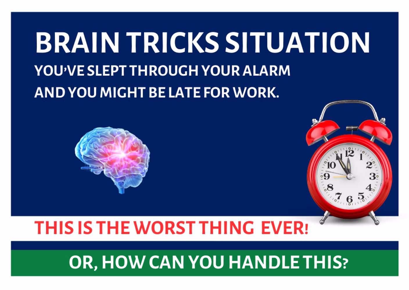 Brain and alarm clock graphic illustrating oversleeping scenario with text about sleeping through alarm and being late for work